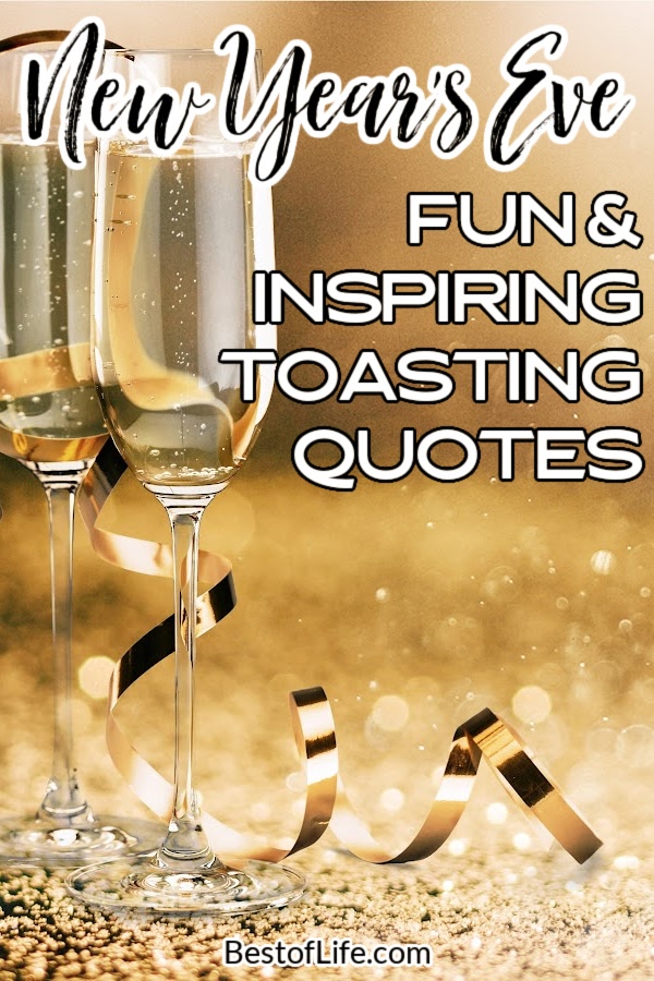 Welcome in the New Year with some New Year’s Eve toast quotes to make your countdown to the new year even more meaningful for those around you. New Year's Eve Quotes | Toasts for New Year's Eve | Inspirational Quotes | Party Planning #quotes #newyearseve via @thebestoflife