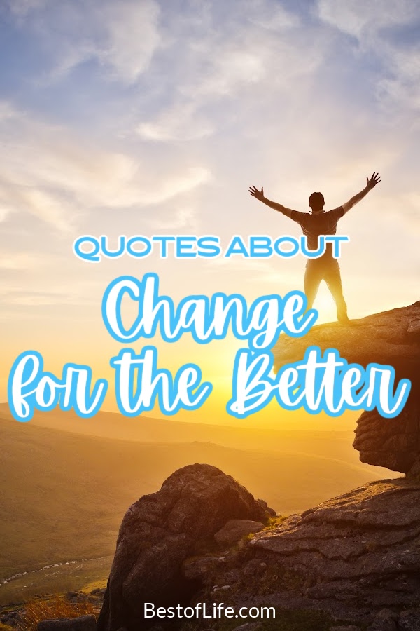 Quotes about change are a great way to get through tough moments. They're full of wisdom and they remind us that we're not alone! Best Quotes About Change | Best Quotes About Life | Best Inspirational Quotes | Best Motivational Quotes | Best Quotes | Quotes for Change | Life Hacks | Tips to Stay Motivated #motivation #inspiration
