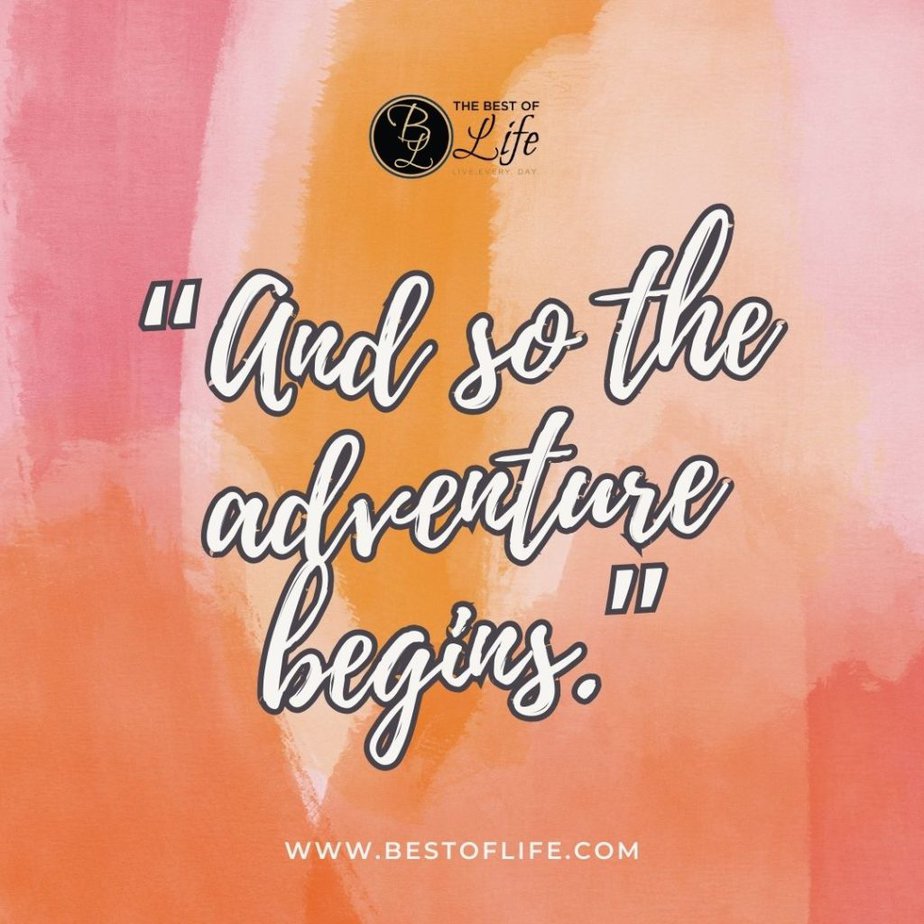 Quotes to Ring in the New Year "And so the adventure begins."