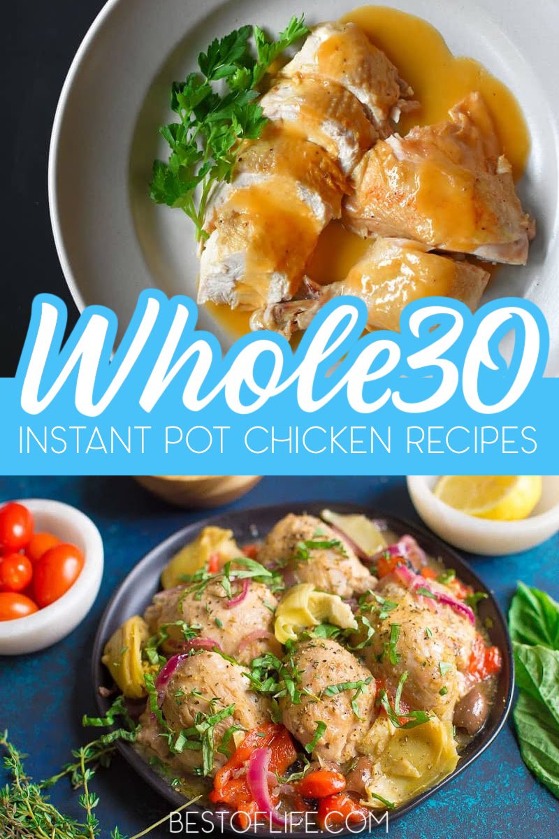 There are some incredibly quick and easy Whole30 Instant Pot chicken recipes that are tailor-made for your Whole30, weight loss success! Best Whole30 Chicken Recipes | Easy Whole30 Instant Pot Recipes | Instant Pot Weight Loss Recipes | Healthy Recipes | Healthy Instant Pot Recipes | Weight Loss Recipes | Instant Pot Weight Loss Recipes | Weight Loss Chicken Recipes | Healthy Recipes with Chicken #insantpotrecipes #whole30recipes