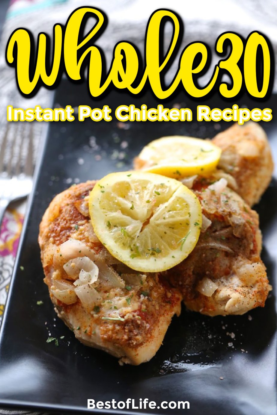 There are some incredibly quick and easy Whole30 Instant Pot chicken recipes that are tailor-made for your Whole30, weight loss success! Best Whole30 Chicken Recipes | Easy Whole30 Instant Pot Recipes | Instant Pot Weight Loss Recipes | Healthy Recipes | Healthy Instant Pot Recipes | Weight Loss Recipes | Instant Pot Weight Loss Recipes | Weight Loss Chicken Recipes | Healthy Recipes with Chicken via @thebestoflife