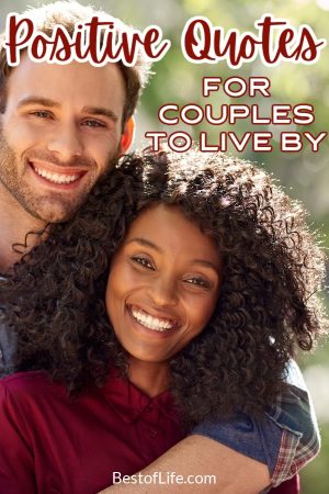 10 Positive Quotes to Live by for Couples - The Best of Life