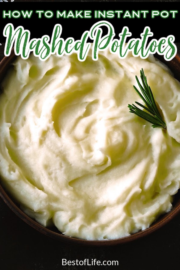 Knowing how to make Instant Pot mashed potatoes will not only save you meal prep and clean up time but will also help you make delicious meals everyone will enjoy! Instant Pot Recipes | Instant Pot Side Dishes | How to Use an Instant Pot | Instant Pot Holiday Recipes | Instant Pot Meal Planning | Pressure Cooker Mashed Potatoes | Pressure Cooker Side Dish Recipes | Easy Dinner Recipes #mealplanning #instantpotrecipes via @thebestoflife