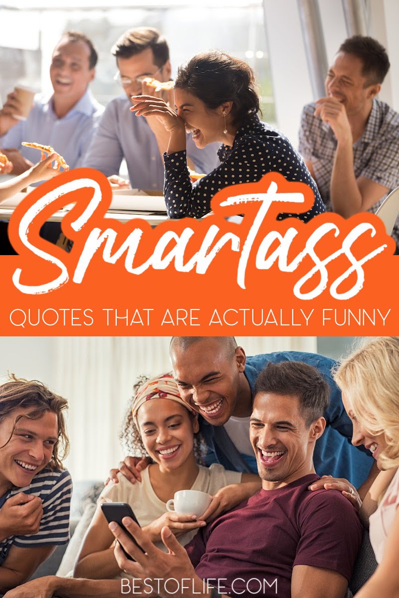 Hilarious Smartass Quotes - Best of Life