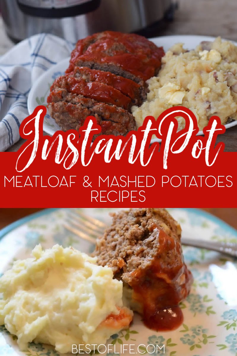 Instant pot meatloaf and mashed potatoes are the definitions of comfort food for many families and you can make these easy recipes when you are short on time. Instant Pot Family Dinner Recipes | Meatloaf Recipes | Instant Pot Dinner Recipes | Instant Pot Mashed Potatoes Recipes | Pressure Cooker Dinner Recipes #instantpotrecipes #easyrecipes via @thebestoflife