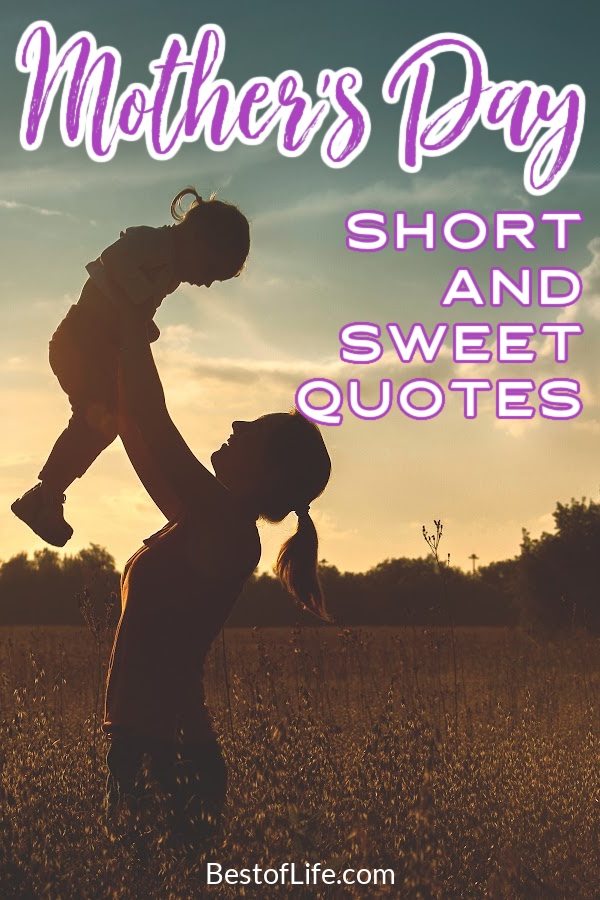 Mother’s Day quotes can be short and sweet and just as meaningful to show mom just how special she is to you. Quotes About Mom | Mom Quotes | Quotes for Mothers | Loving Mom Quotes | Quotes for Parents | Quotes for Mother's Day | Sayings About Moms | Mother's Day Ideas | Quotes About Family #quotes #mothersday via @thebestoflife