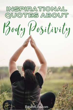 Quotes About Body Positivity - Best of Life