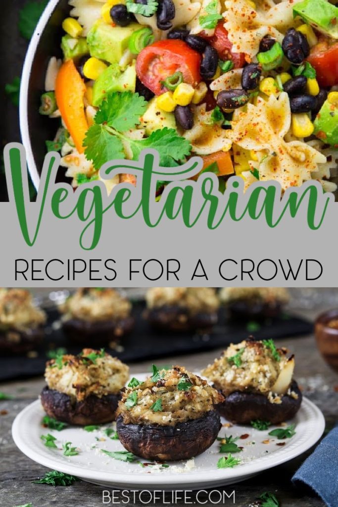 Vegetarian Party Recipes for a Crowd - The Best of Life