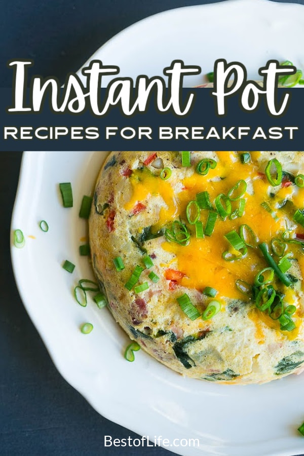 Start every morning with a healthy and filling breakfast by using these tasty, easy Instant Pot breakfast recipes. Instant Pot Recipes | Breakfast Recipes | How to Use an Instant Pot | Instant Pot Pancakes | Instant Pot French Toast | Instant Pot Eggs | Instant Pot Recipes with Eggs | Easy Breakfast Recipes | Quick Breakfast Recipes #instantpot #breakfastrecipes