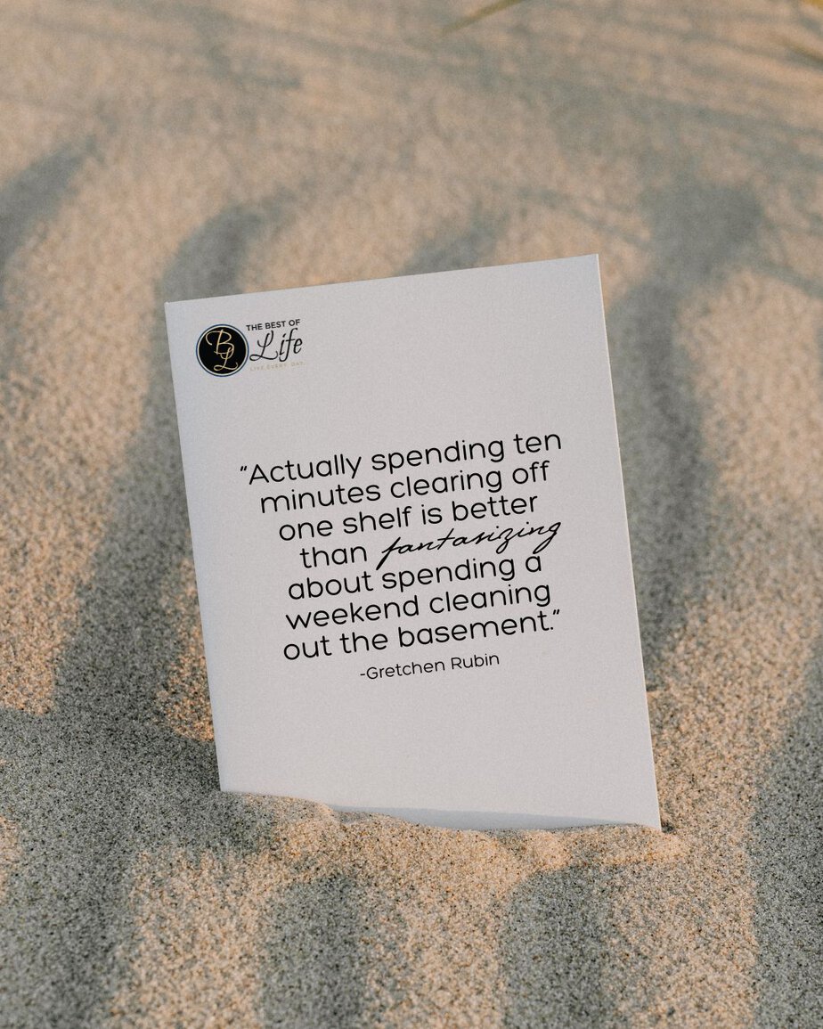 Motivational Quotes for People Who Struggle with Anxiety “Actually spending ten minutes clearing off one shelf is better than fantasizing about spending a weekend cleaning out the basement.” -Gretchen Rubin