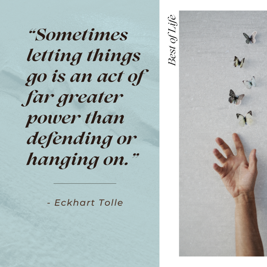 Motivational Quotes for People Who Struggle with Anxiety “Sometimes letting things go is an act of far greater power than defending or hanging on.” -Eckhart Tolle