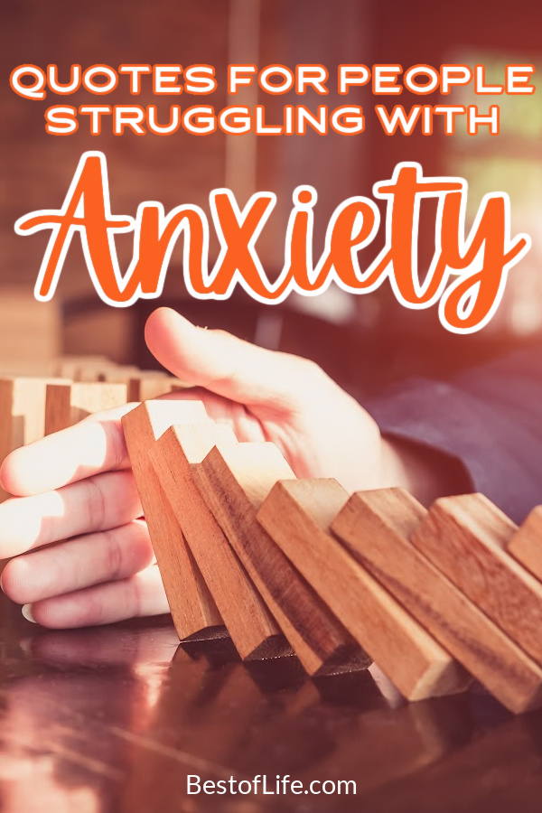 The best motivational quotes for people who struggle with anxiety may help when we are dealing with an attack and improve our outlook on life. Quotes for Anxiety | Tips for Anxiety | Mental Health Quotes | Motivational Quotes for Men | Motivational Quotes for Women and Teens | Best Life Quotes | Inspirational Quotes #inspiration #motivationalquotes via @thebestoflife