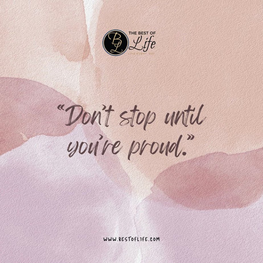 Short Inspirational Quotes "Don't stop until you're proud."