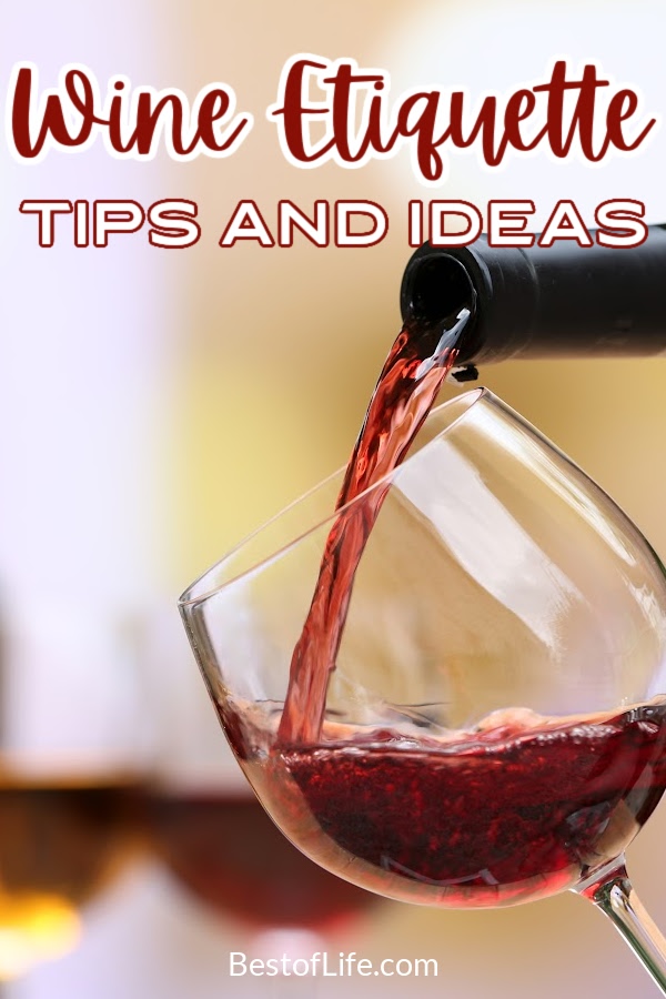Use these wine etiquette tips to help you enjoy your glass of wine and feel comfortable drinking wine at parties and social events. Wine Etiquette Tips | What is Wine Etiquette | Wine Drinking Tips | Wine Tips | How to Drink Wine via @thebestoflife