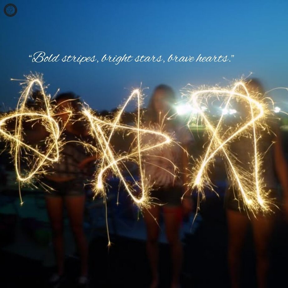 4th of July Instagram Captions “Bold stripes, bright stars, brave hearts.”