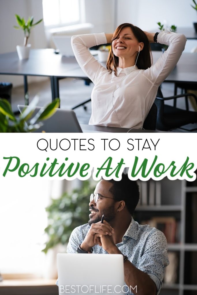 Quotes to Stay Positive at Work - Best of Life