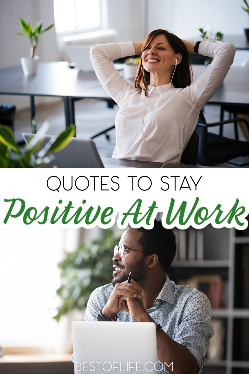 Don't stress, these are the best quotes to stay positive at work. You will be more productive than ever with a positive mindset! Quotes for Life | Positive Quotes | Motivational Quotes | Quotes for Work | Positive Thinking | Mindfulness via @thebestoflife