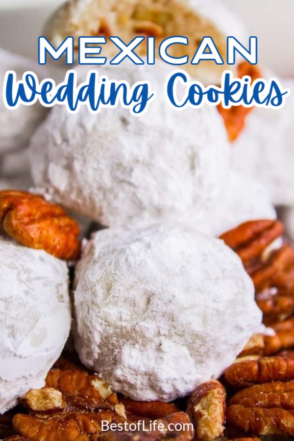 The best Mexican wedding cookies recipes can help you taste history. Spoiler alert, history tastes like the best desserts from Mexico. Mexican Dessert Recipes | Mexican Snack Recipes | Recipes from Mexico | Traditional Mexican Recipes | Dessert Recipes for Summer | Dessert Recipes for the Holidays | Unique Cookie Recipes | Cookies for a Crowd | Cookie Recipes for Parties #mexicanfood #dessertrecipes