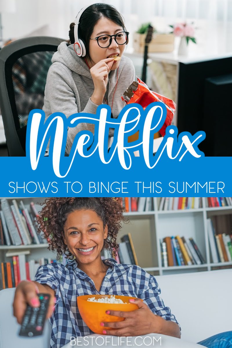 Find the best Netflix shows to binge watch this summer and then spend those hot days curled up on the couch in air conditioning. Things to Watch on Netflix | Netflix Shows to Watch | Netflix Shows | Streaming Tips | What to Watch Summer | Summer Shows to Binge | Netflix Summer #netflix #summerfun via @thebestoflife