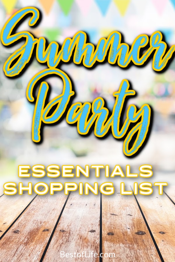 The best summer party essentials shopping list will help you host the best summer party your friends and family are sure to enjoy! Summer Party Ideas | Party Planning | Party Tips | Summer BBQ Ideas | How to Throw a Party | Summer Activities #summer #party