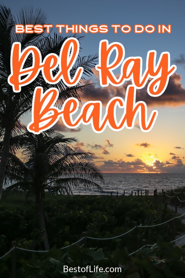 7 Things To Do In Delray Beach During The Day Or Night The Best Of Life