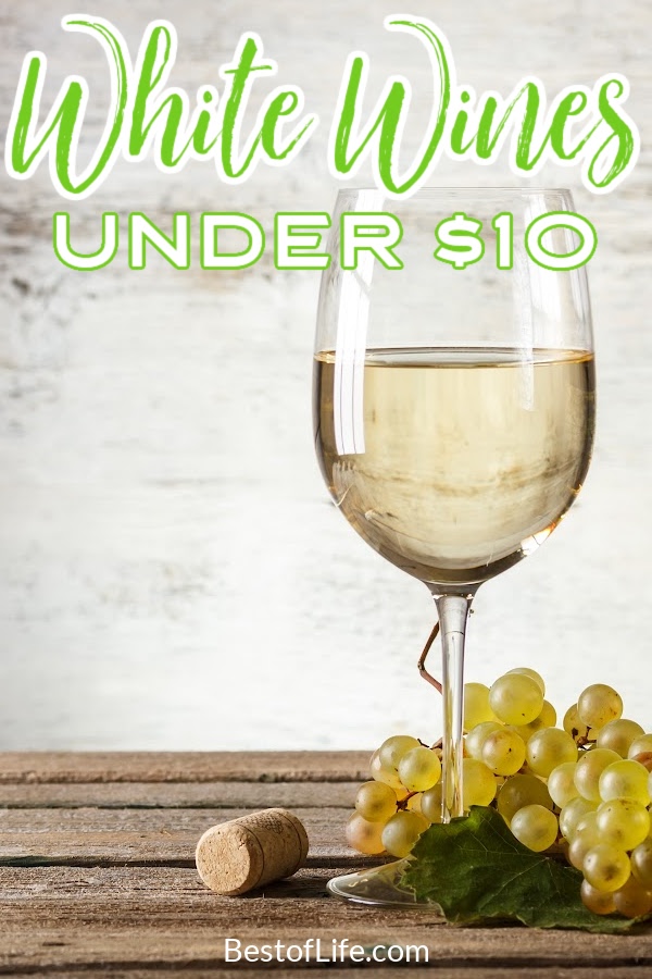 Grab some of the best white wines under 10 dollars for your next date night, happy hour with friends, or a night in alone. Best Affordable White Wines | White Wines | Tips for Wine Drinking | White Wine Ideas | Party Ideas | Money Saving Wine | Wine Party Ideas #whitewine #partyplanningtips