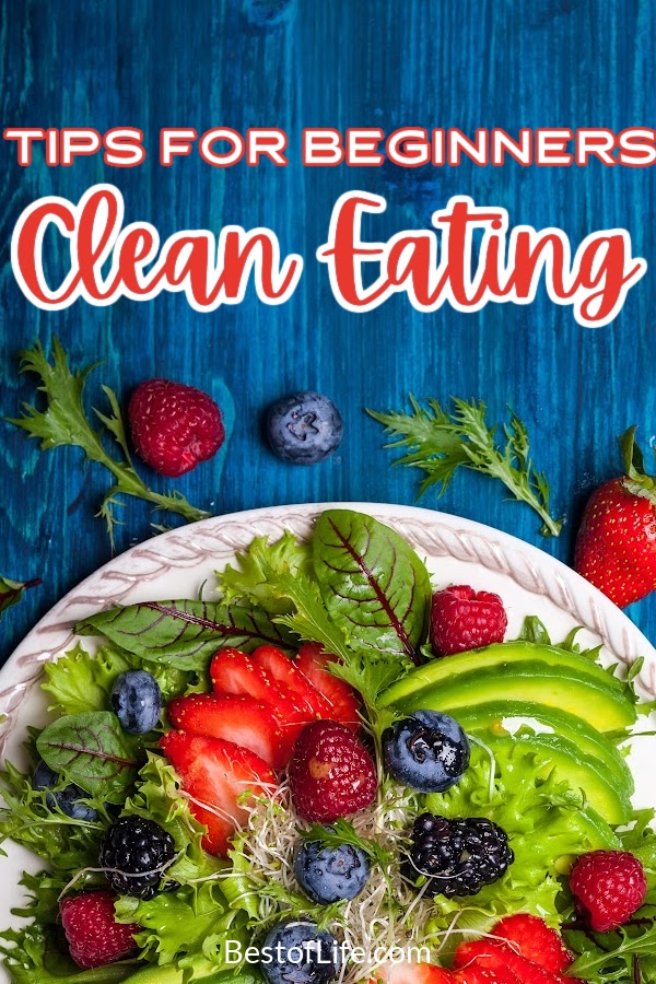 The best clean eating tips for beginners are perfect for setting you on your way down a path of weight loss and a healthier life. How to Eat Clean | Clean Eating Ideas | Weight Loss Tips | How to Lose Weight | Tips for Losing Weight | Clean Eating Ideas | Tips for Eating Clean | What is Clean Eating | Healthy Lifestyle Ideas | Healthy Living Tips | Wellness Eating #cleaneating #healthyliving