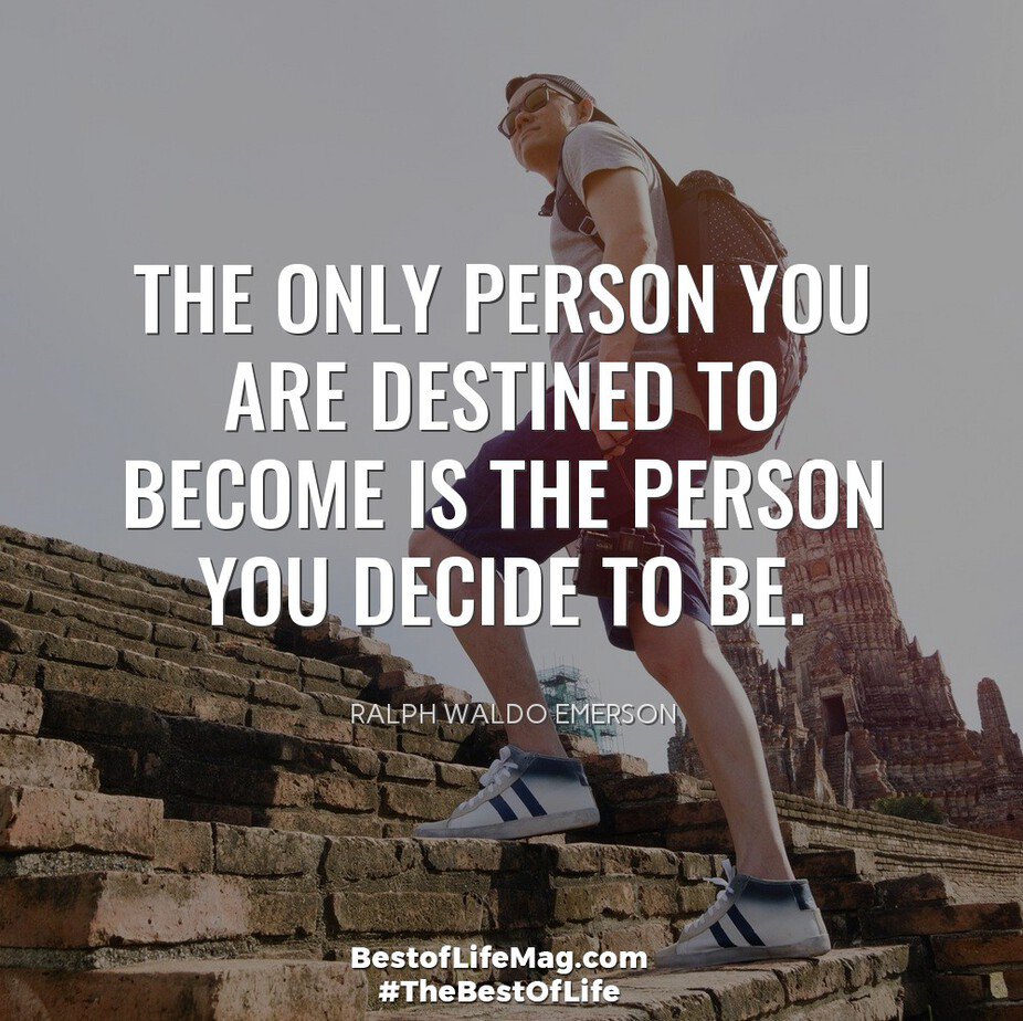 Success Quotes for Women The Only Person You Are Destined to Become is the Person You Decide to Be