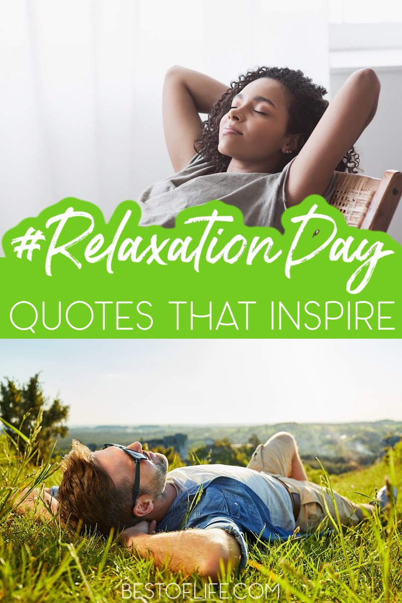 The best quotes for National Relaxation Day can help inspire us all to take a break from the grind of life and smell the roses. Inspiring Quotes for Busy People | Motivational Quotes for Busy People | Quotes About Schedules | Quotes About Work | Quotes About Vacation | Busy Lifestyle Tips | National Relaxation Day Ideas #NationalRelaxationDay #quotes