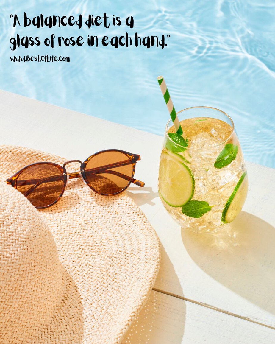 Summer Captions for Instagram &ldquo;A balanced diet is a glass of rose in each hand.&rdquo;