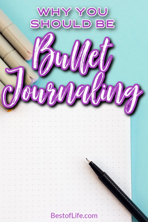 Experiencing the best benefits of bullet journaling is a great motivator to start a bullet journal for every aspect of your life. What are the Benefits of Bullet Journals | Why is Bullet Journaling Popular |What is a Bullet Journal | What is BuJo | How Does BuJo Help via @thebestoflife