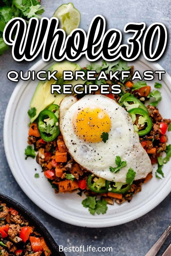 Quick and Easy Whole30 breakfast recipes save time while keeping you on track with your diet and eating plan! Whole30 Recipes | Easy Whole30 Recipes | Whole 30 Recipes | Breakfast Recipes | Weight Loss Recipes | Easy Recipes | Weight Loss Recipes | Weight Loss Breakfast Recipes | Healthy Breakfast Recipes | Weight Loss Recipes | Whole30 Tips for Beginners | Weight Loss Tips via @thebestoflife