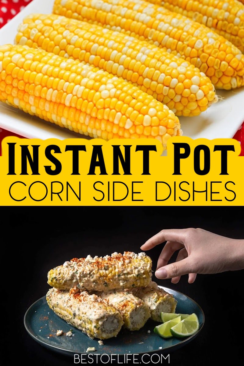 The best Instant Pot corn recipes can take an ordinary kernel of corn and turn it into something truly amazing that everyone will enjoy. Instant Pot Recipes | Pressure Cooker Recipes | Ways to Cook Corn | Holiday Recipes | Creamed Corn Recipes | Instant Pot Side Dish Recipes | Thanksgiving Recipes #instantpot #recipes via @thebestoflife
