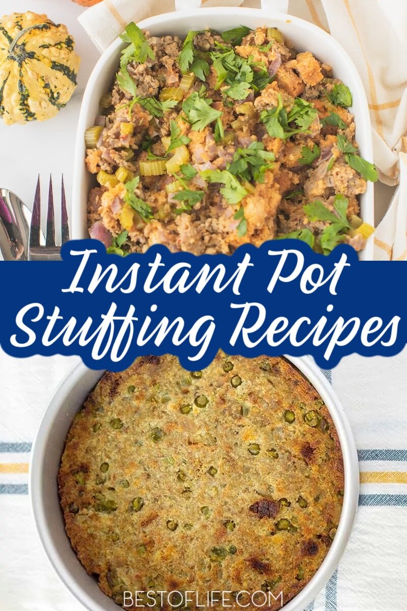 The best Instant Pot Thanksgiving stuffing recipes will help you make an amazing Thanksgiving dinner with a traditional Thanksgiving side dish everyone enjoys. Instant Pot Holiday Recipes | Instant Pot Thanksgiving Recipes | Instant Pot Side Dish Recipes | Instant Pot Stuffing Recipes | Recipes for a Crowd | Party Recipes | Holiday Recipes #thanksgiving #instantpotrecipes via @thebestoflife