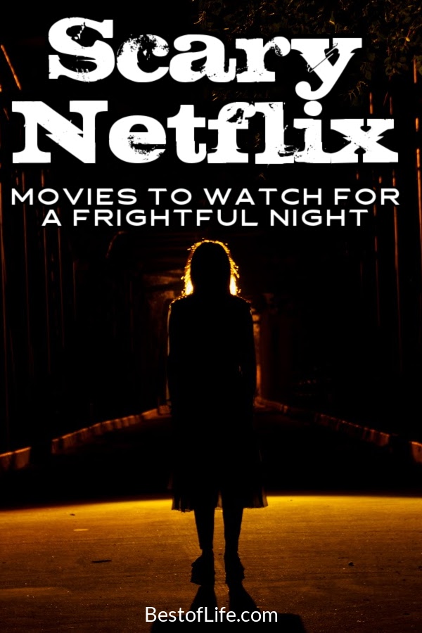 The best scary Netflix movies to watch will bend your mind and have you checking over your shoulder for nights to come. What to Watch on Netflix | Horror Movies on Netflix | Ghost Movies on Netflix | Slasher Films on Netflix | Demon Movies on Netflix | Netflix Horror Movies #netflix #bestmovies via @thebestoflife