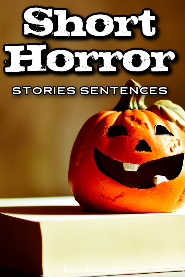 Halloween scares are easy to find, like these short horror stories sentences that allow your imagination to fill in the blanks. Short Scary Stories | Two Sentence Scary Stories | Scary Stories for Halloween | Scary Campfire Stories | Horror Stories for Halloween | Scary Stories for Teens | Scary Stories for Adults #scarystories #halloween