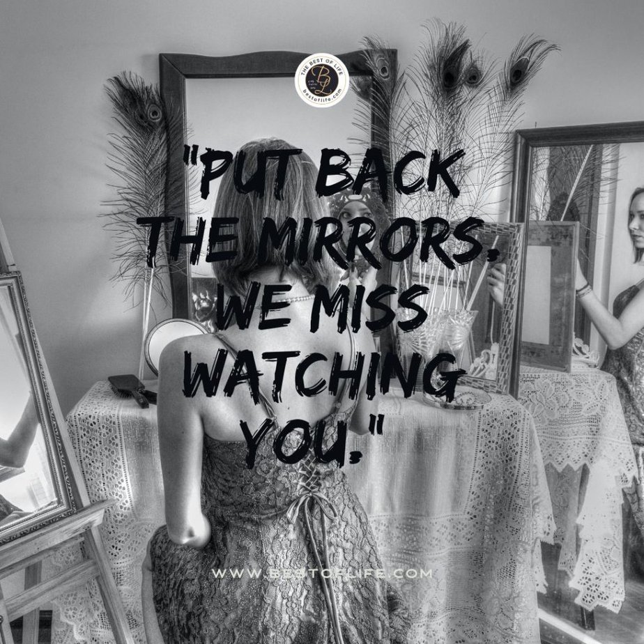 Short Horror Stories Sentences “Put back the mirrors. We miss watching you.”