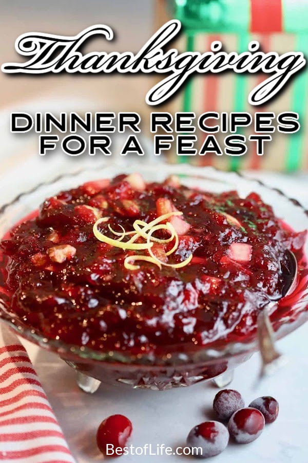 Make your Thanksgiving dinner a feast with these Thanksgiving dinner recipes that are perfect for a traditional or non-traditional meal. Thanksgiving Recipes | Best Thanksgiving Recipes | Recipes for Thanksgiving | Holiday Recipes | Easy Holiday Recipes | Best Holiday Recipes | Side Dish Recipes for Thanksgiving | Appetizer Recipes for Thanksgiving | Dessert Recipes for Thanksgiving #thanksgivingrecipes #holidayrecipes via @thebestoflife