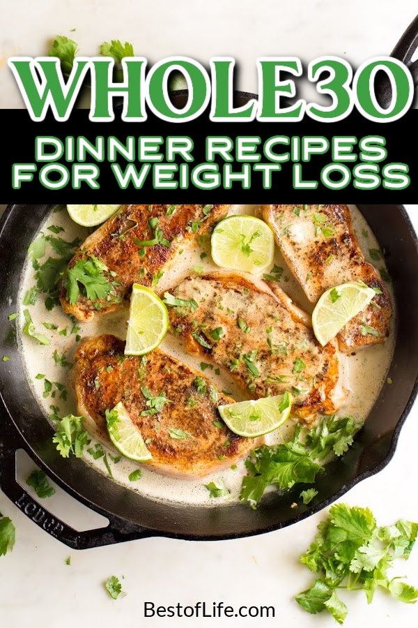Whole30 dinner recipes will help you press the reset button on your eating habits and maintain a healthy lifestyle. Whole30 Dinner Ideas | Whole30 Recipes | Best Whole30 Recipes | Healthy Recipes | Healthy Dinner Ideas | Best Recipes for Weight Loss | Easy Weight Loss Recipes | Tips for Losing Weight | Whole30 Tips for Weight Loss #whole30 #weightlossrecipes