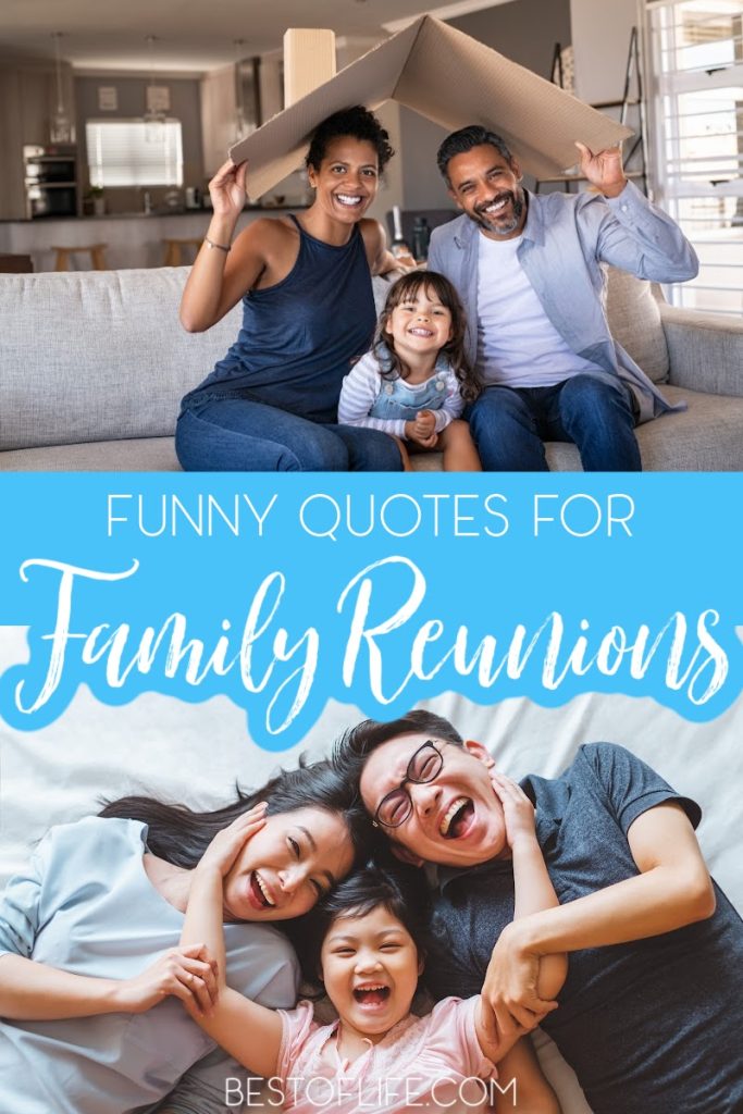Family reunion quotes reveal the truth about family; we aren’t perfect! These funny family quotes will give everyone a laugh at your gathering. Funny Quotes | Hilarious Quotes | Quotes About Family | Family Quotes | True Quotes About Families #bestquotes #funnyquotes