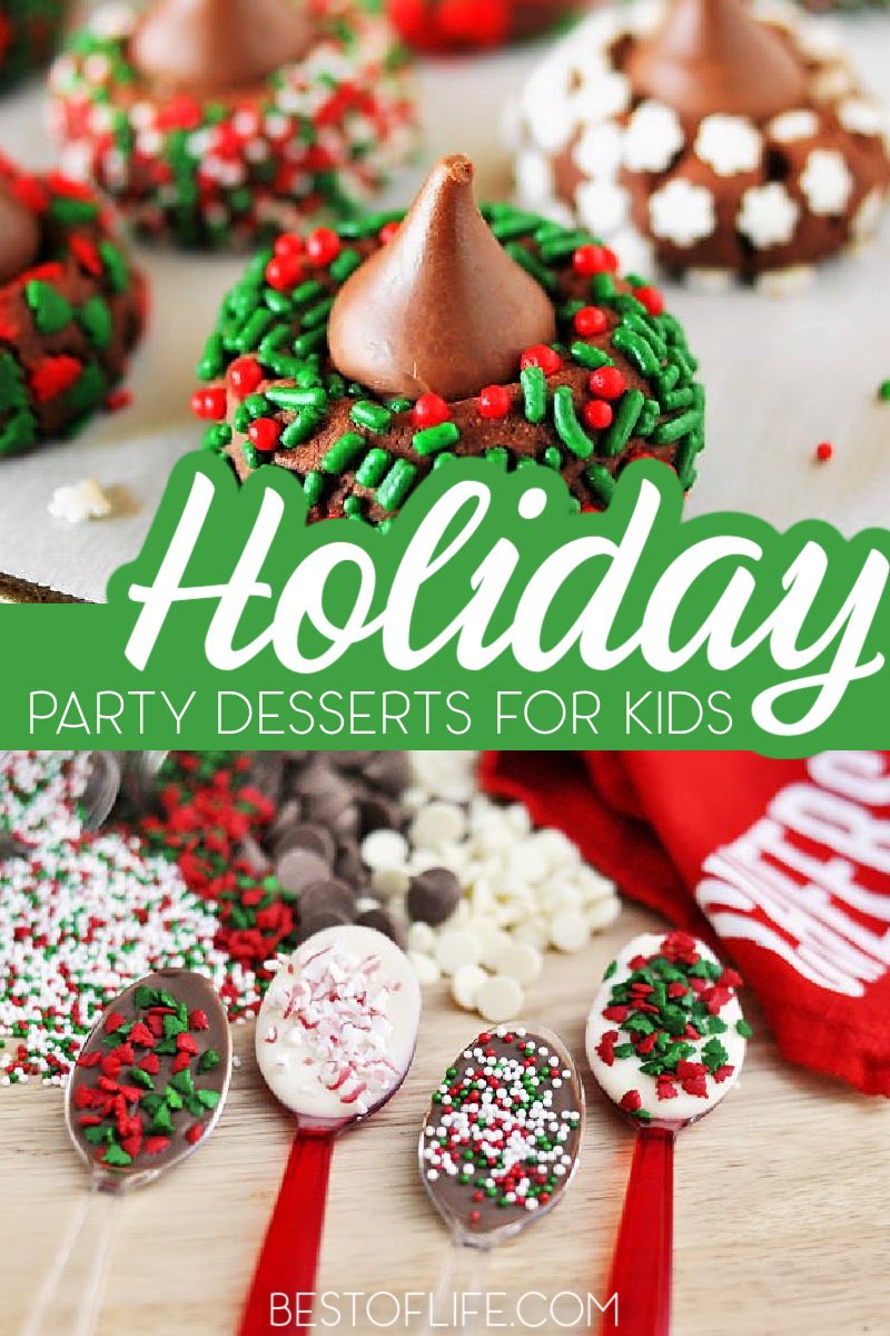 Holiday party food desserts for kids will fill your home with the scents of the season while helping you throw fun holiday parties everyone will enjoy! Holiday Dessert Ideas | Holiday Party Ideas | Holiday Party Food Ideas for Kids | Holiday Recipes for Kids | Holiday Desserts for Kids | Winter Party Recipes | Dessert Recipes for Winter | Dessert Recipes for Holidays #holidayrecipes #partyplanning via @thebestoflife