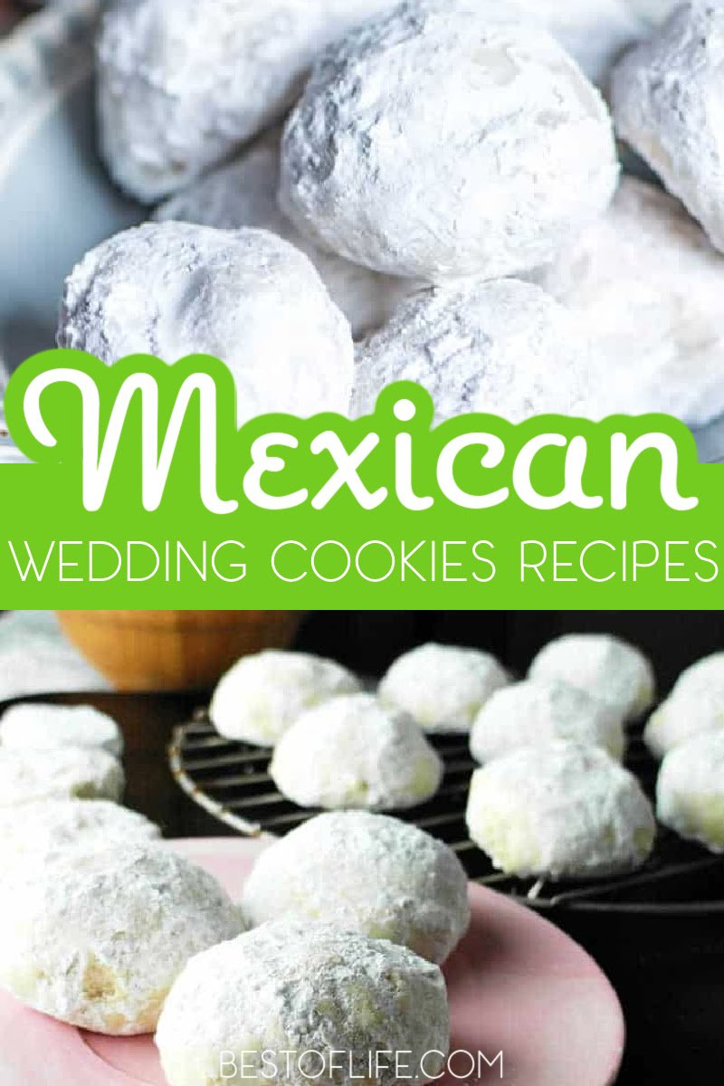 The best Mexican wedding cookies recipes can help you taste history. Spoiler alert, history tastes like the best desserts from Mexico. Mexican Dessert Recipes | Mexican Snack Recipes | Recipes from Mexico | Traditional Mexican Recipes | Dessert Recipes for Summer | Dessert Recipes for the Holidays | Unique Cookie Recipes | Cookies for a Crowd | Cookie Recipes for Parties #mexicanfood #dessertrecipes via @thebestoflife