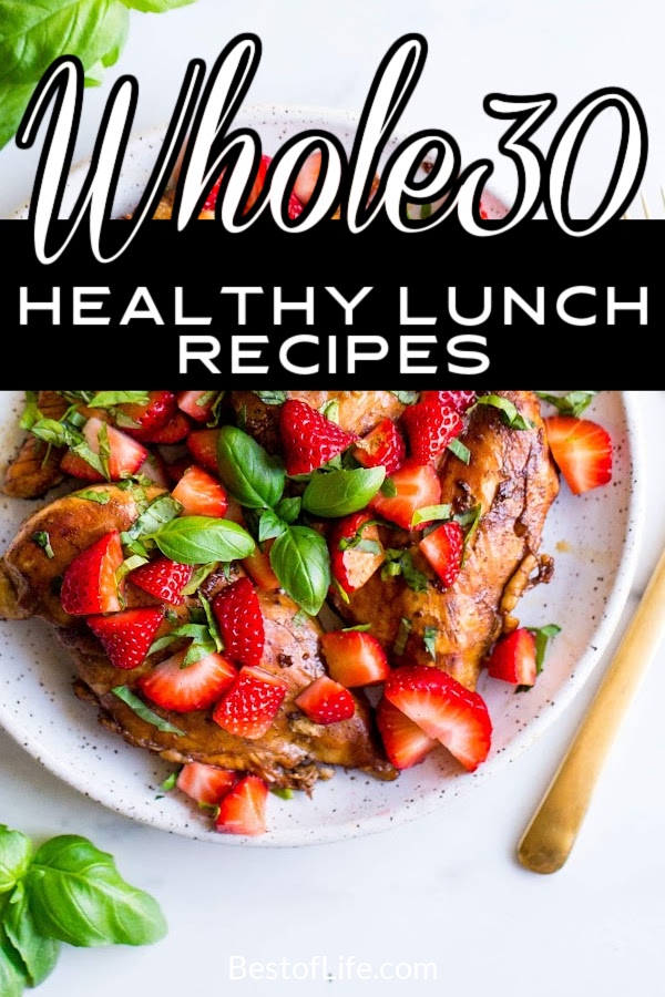 Whole30 lunch recipes help you stay in compliance with your low carb diet and help you stay fit and healthy. Whole30 Recipes for Lunch | healthy Lunch Recipes | Weight Loss Recipes | Weight Loss Lunch Recipes | Whole30 Diet Recipes | Whole30 Recipes for Dinner | Healthy Weight Loss Recipes | Whole30 Recipes with Chicken #whole30 #weightlossrecipes via @thebestoflife