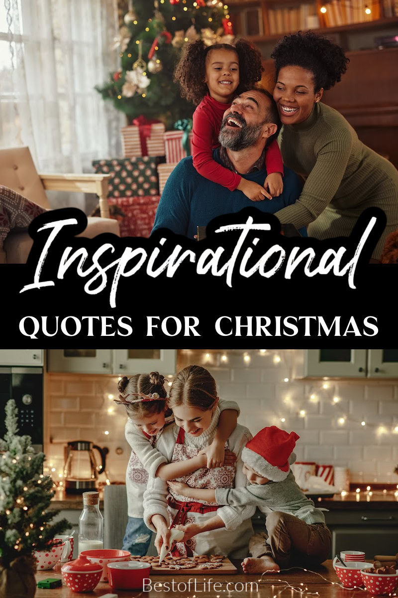 Take in the words of inspirational Christmas quotes to help spark holiday magic in you and share the magical warmth of the holidays with others. Quotes for Christmas | Loving Quotes for Christmas | Christmas Tree Quotes | Holiday Season Quotes | Quotes for the Holidays | Inspirational Quotes for December | Motivational Quotes for Christmas | Christmas Sayings via @thebestoflife