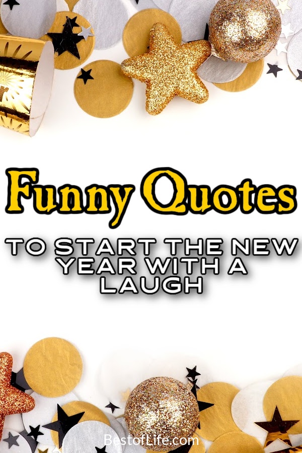 Funny New Year Quotes to Start the Year off with a Laugh