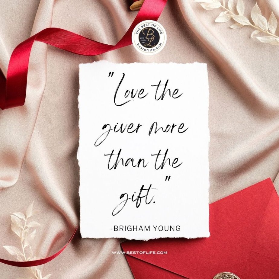 Inspirational Christmas Quotes That Spark Holiday Joy “Love the giver more than the gift.” -Brigham Young
