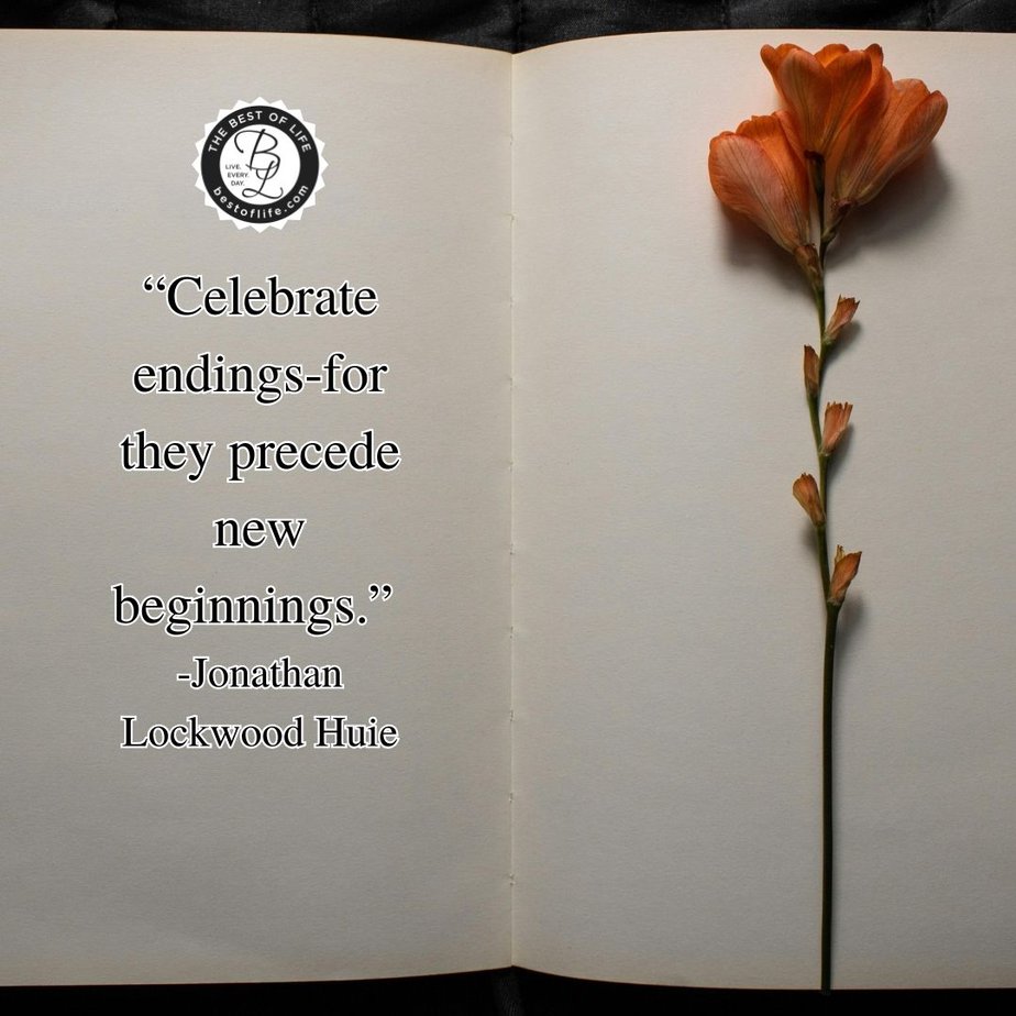 New Year Quotes to Inspire a Fresh Start in January “Celebrate endings-for they precede new beginnings.” -Jonathan Lockwood Huie