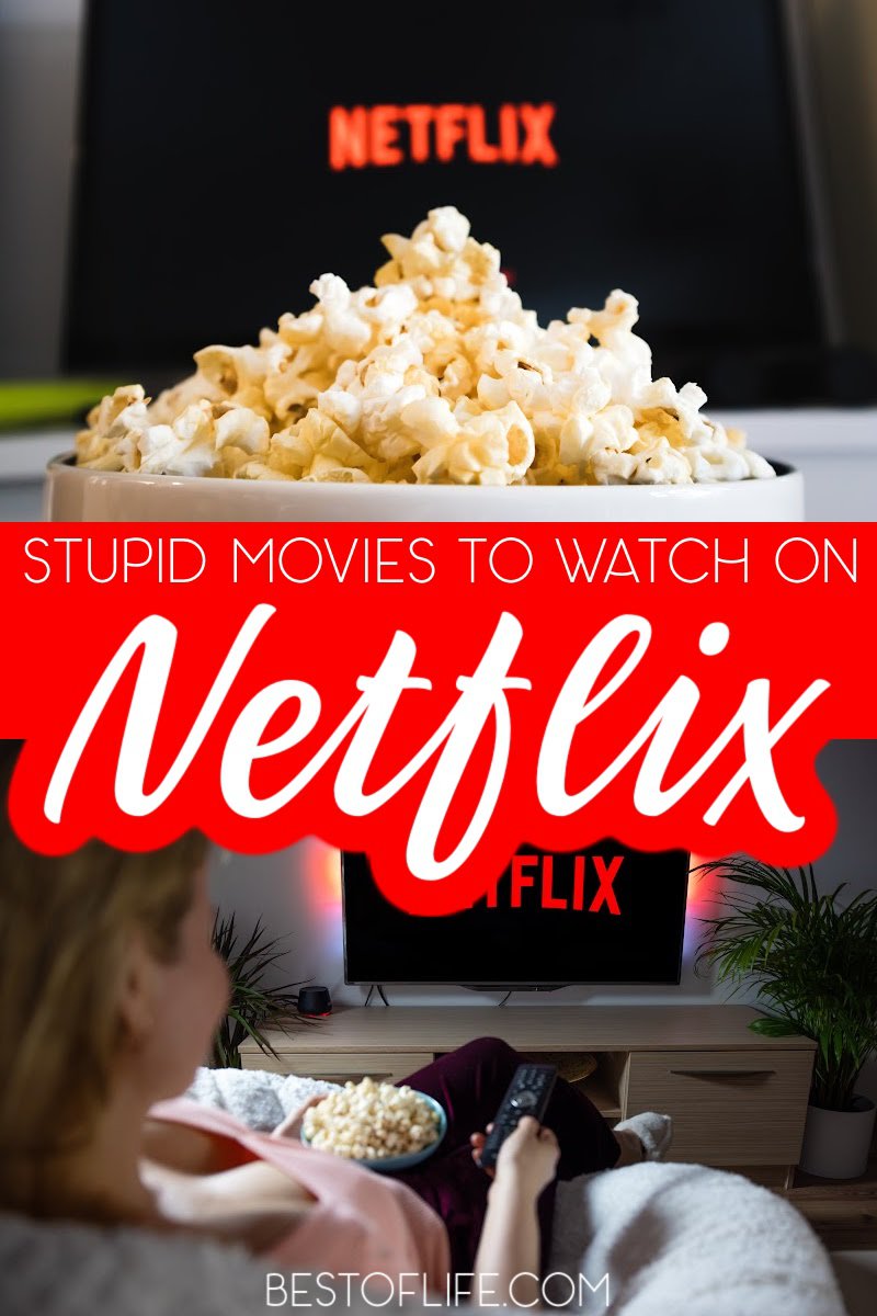 There may be great hits on Netflix, but there are also some stupid movies to watch on Netflix. Either way, sit back and enjoy a good laugh. What to Watch on Netflix | What to Stream | Netflix Movies | Cord Cutting Movies | Streaming This Week | Funny Movies to Watch | Stupid Movies to Stream | Fun Things to Watch #netflix #streaming via @thebestoflife