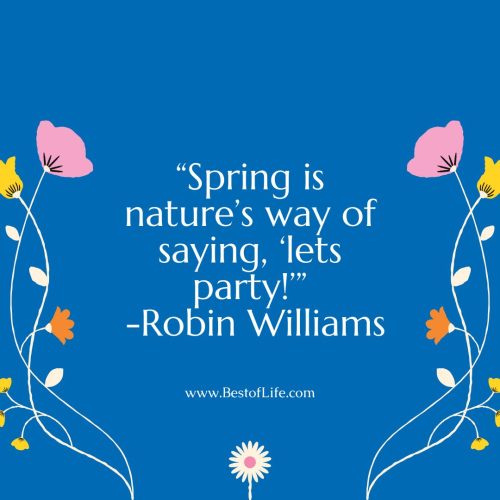 Sayings For Spring Beautiful Spring Quotes for The Season of Revival - Best of Life