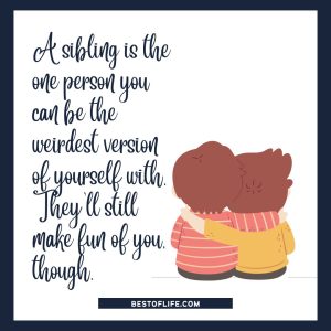 Funny Sibling Quotes for National Siblings Day